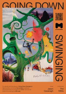 Bright, burnt orange poster celebrating the 1990s. Going Down Swinging written in large, black, all-caps text. Featured is a colourful oil painting: a thick green beanstalk branches up from top to bottom, with red grass and a cityscape behind it on the bottom left and a stick figure reclining sadly on a white, painted out section which says 'THIS IS COOL' on the bottom right. Hanging on the beanstalk is a flying blue figure, a yellow and orange daisy with a surprised expression and two little yellow gnomes in stripey red and white hats, and a melting white candle. The background is mostly blue skies, but the top right opens a portal onto a moody blue and pink sunset and black silhouetted mountain.