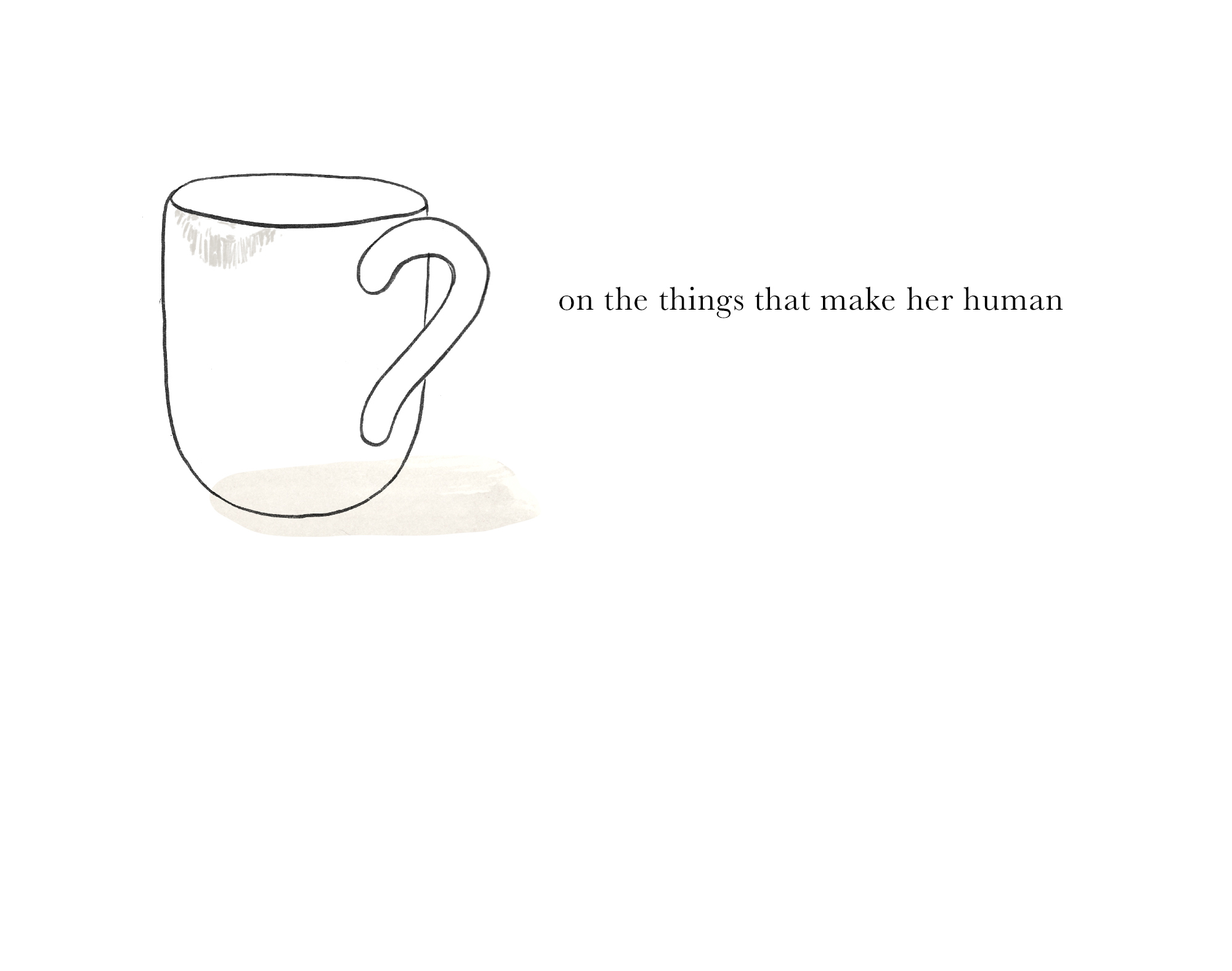 A coffee cup with a lipstick stain. Text reads: on the things that make her human