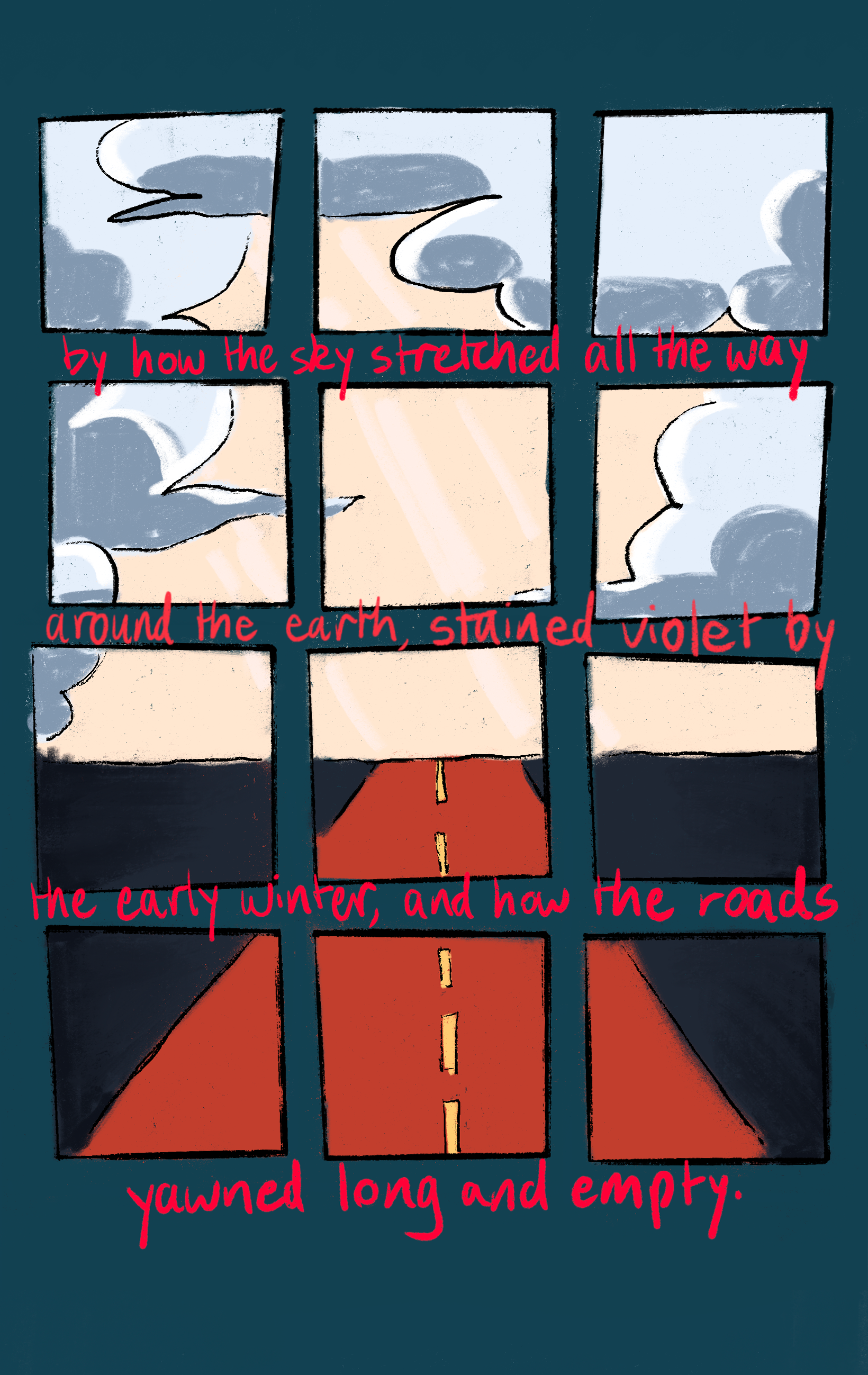 The page is broken into twelve panels. When read together, they form the picture of an empty red road, with a pale-yellow sky and heavy blue clouds hanging overhead. The narration reads, “by how the sky stretched all the way around the earth, stained violet by the early winter, and how the roads yawned long and empty.”